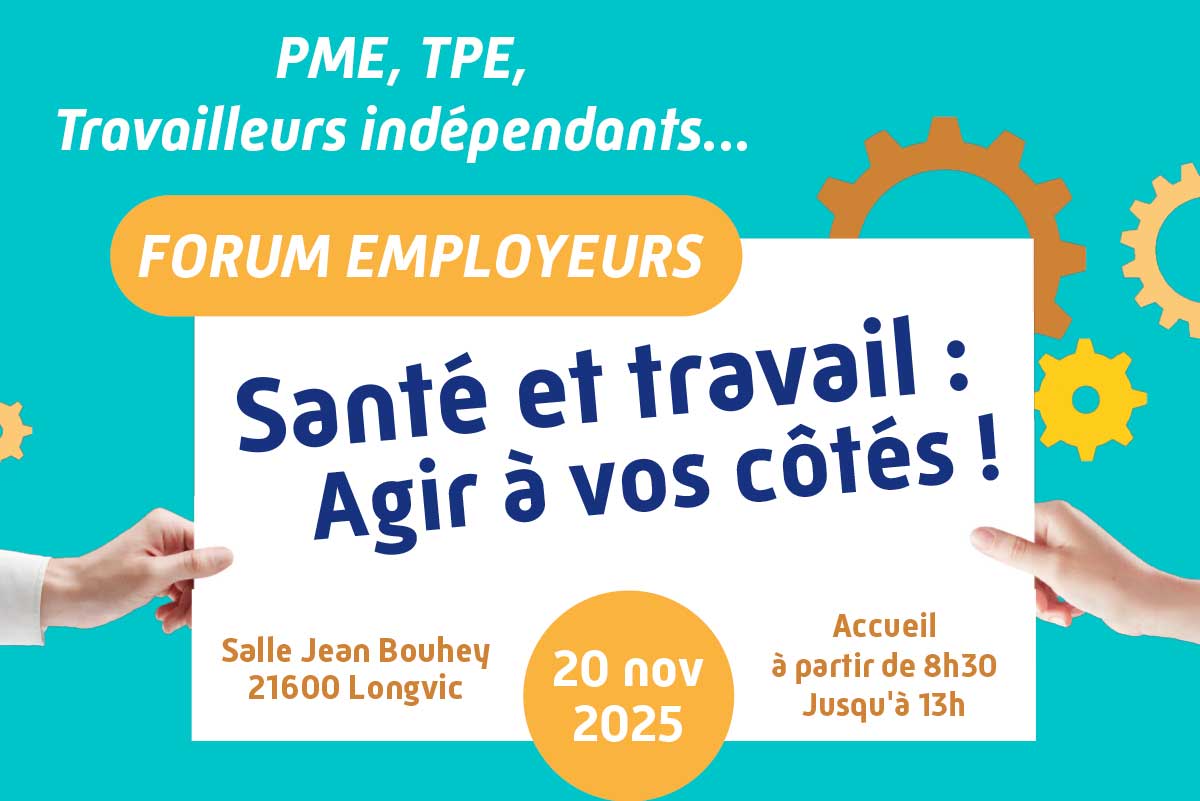 Un forum « Santé et travail : agir à vos côtés ! » pensé pour les petites et moyennes entreprises et les travailleurs indépendants 